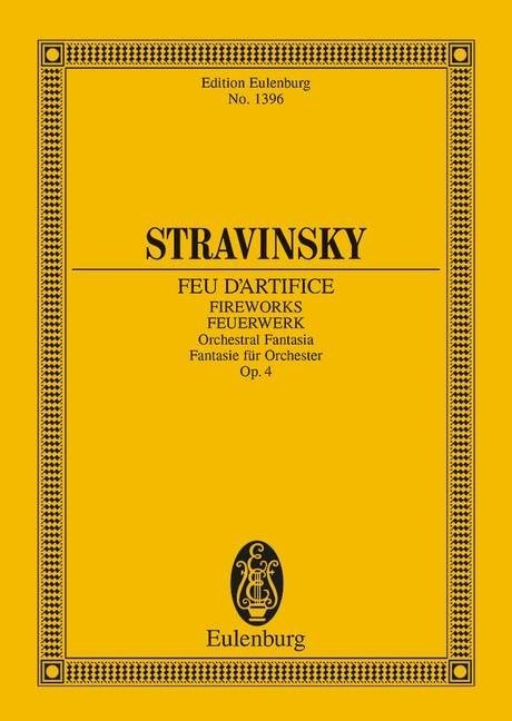 Stravinsky: Feu d'artifice - Fireworks Opus 4 (Study Score) published by Eulenburg